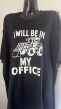 I'll Be in My Office Tractor T-Shirt | Custom Farm Shirt